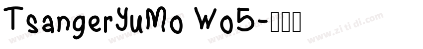 TsangerYuMo Wo5字体转换